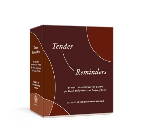 Tender Reminders: 50 Healing Affirmation Cards for Black, Indigenous, and People of Color von Clarkson Potter