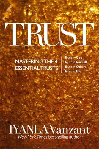 Trust: Mastering the 4 Essential Trusts: Trust in God, Trust in Yourself, Trust in Others, Trust in Life von Hay House UK Ltd