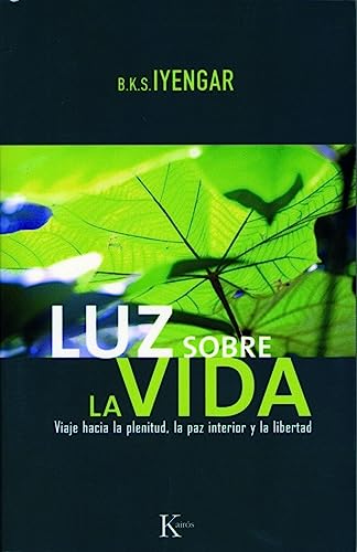 Luz Sobre la Vida: Viaje Hacia la Plenitud, la Paz Interior y la Libertad (Sabiduría Perenne) von KAIRÓS