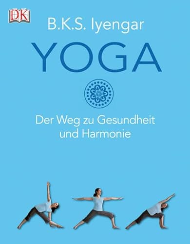 Yoga: Der Weg zu Gesundheit und Harmonie Yoga: Der Weg zu Gesundheit und Harmonie