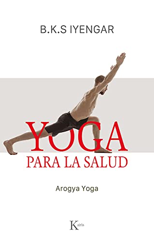 Yoga para la salud: Arogya Yoga (Biblioteca de la Salud) von KAIRÓS