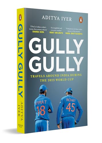 Gully Gully: Travels Around India during the 2023 World Cup von Penguin Ebury Press