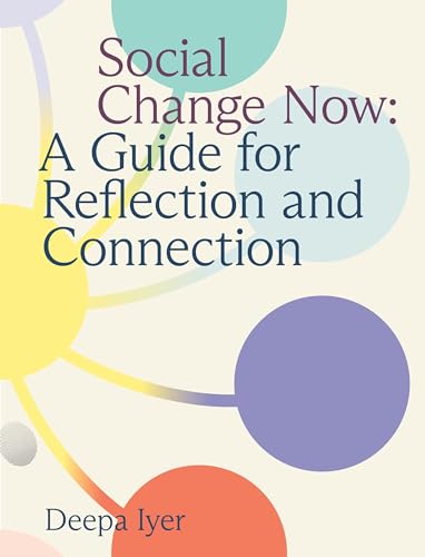 Social Change Now: A Guide for Reflection and Connection