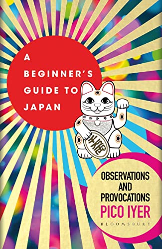 A Beginner's Guide to Japan: Observations and Provocations von Bloomsbury