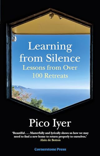 Learning from Silence: Lessons from Over 100 Retreats von Cornerstone Press