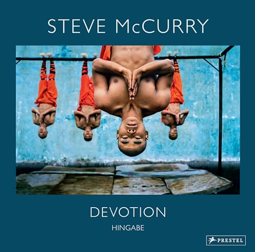 Steve McCurry: Devotion. Hingabe. 150 Farbfotografien zeigen die vielen Gesichter eines universellen Gefühls von Prestel Verlag