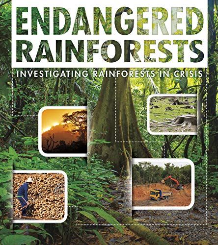 Endangered Rainforests: Investigating Rainforests in Crisis (Endangered Earth) von Raintree