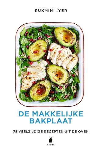 De makkelijke bakplaat: 75 veelzijdige recepten uit de oven (Bakplaat-serie)