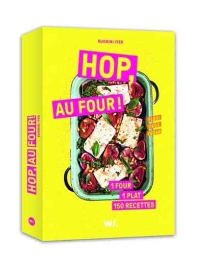 Hop, au four ! - 1 four, 1 plat, 150 recettes Hop, au four ! - 1 four, 1 plat, 150 recettes von WEBEDIA BOOKS