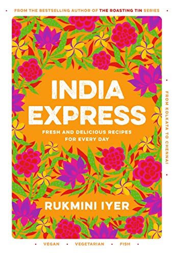 India Express: easy & delicious one-tin and one-pan vegan, vegetarian & pescatarian recipes – by the bestselling ‘Roasting Tin’ series author von Square Peg