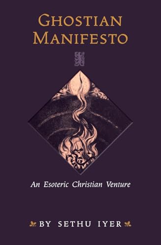 Ghostian Manifesto: An Esoteric Christian Venture von Angelico Press