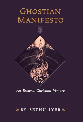 Ghostian Manifesto: An Esoteric Christian Venture von Angelico Press