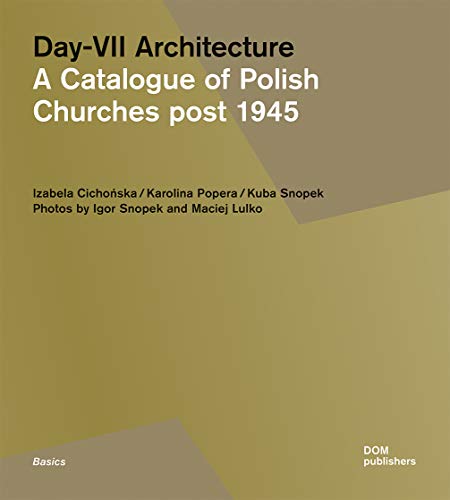 Day-VII Architecture: A Catalogue of Polish Churches post 1945 (Grundlagen/Basics) von Dom Publishers