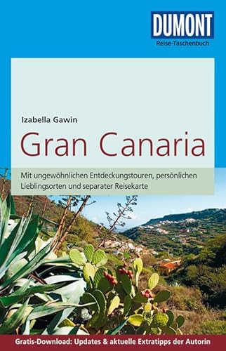 DuMont Reise-Taschenbuch Reiseführer Gran Canaria: mit Online-Updates als Gratis-Download: Mit ungewöhnlichen Entdeckungstouren, persönlichen ... Updates & aktuelle Extratipps der Autorin