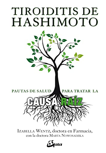 Tiroiditis de Hashimoto : pautas para tratar la causa raíz (Salud natural) von Gaia Ediciones