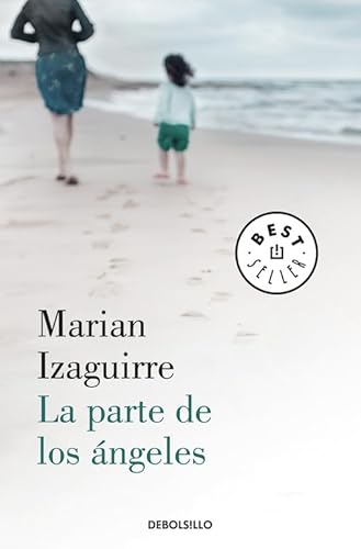 La parte de los ángeles (Best Seller) von DEBOLSILLO