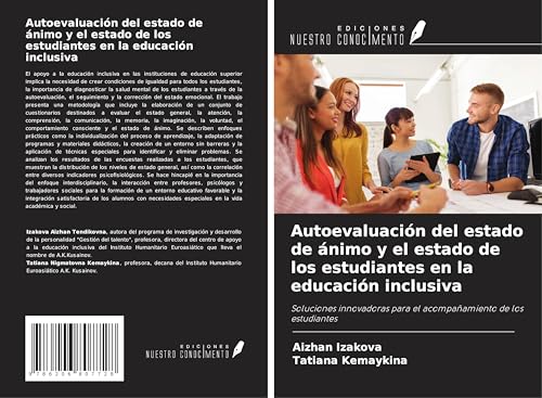 Autoevaluación del estado de ánimo y el estado de los estudiantes en la educación inclusiva: Soluciones innovadoras para el acompañamiento de los estudiantes von Ediciones Nuestro Conocimiento