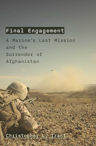 Final Engagement: A Marine's Last Mission and the Surrender of Afghanistan von Diversion Books