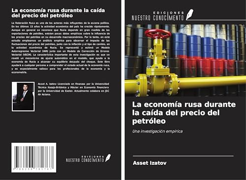 La economía rusa durante la caída del precio del petróleo: Una investigación empírica von Ediciones Nuestro Conocimiento