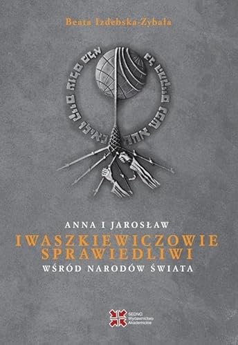 Anna i Jarosław Iwaszkiewiczowie: Sprawiedliwi wśród Narodów Świata von Sedno