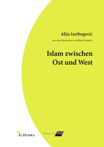 Islam zwischen Ost und West: Aus dem Bosnischen von Rijad Dautović