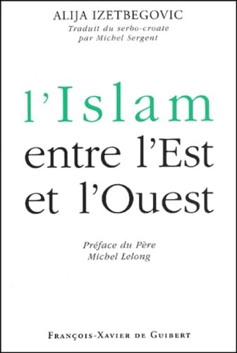 L'Islam entre l'Est et l'Ouest L'Islam entre l'Est et l'Ouest von F X DE GUIBERT