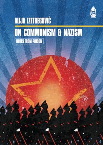 On Communism and Nazism (Notes From Prison, Band 6)