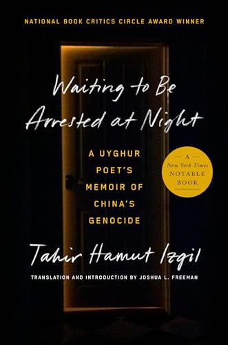 Waiting to Be Arrested at Night: A Uyghur Poet's Memoir of China's Genocide von Penguin Press