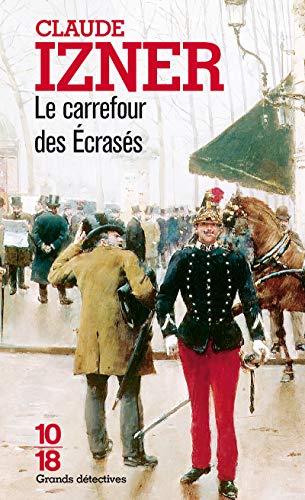 Le Carrefour des écrasés: Une nouvelle enquete de Victor Legris von 10 X 18