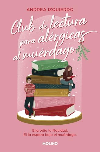 Club de lectura para alérgicas al muérdago (Ficción) von Molino