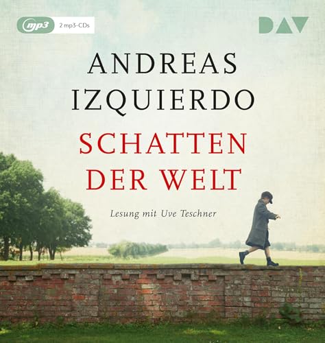 Schatten der Welt: Lesung mit Uve Teschner (2 mp3-CDs) (Wege der Zeit)