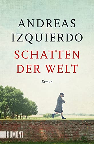 Schatten der Welt: Roman (Wege-der-Zeit-Reihe, Band 1) von DuMont Buchverlag GmbH & Co. KG,