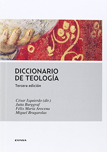 Diccionario de teología von EUNSA. EDICIONES UNIVERSIDAD DE NAVARRA, S.A.