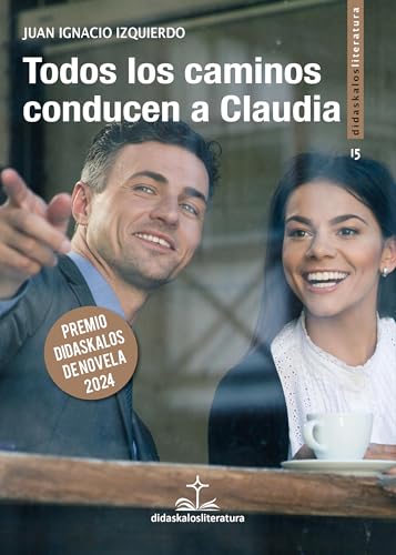 Todos los caminos conducen a Claudia (Didaskalos literatura, Band 15) von Didaskalos