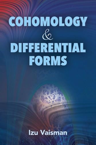 Cohomology and Differential Forms (Dover Books on Mathematics)