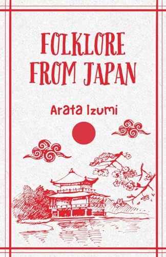 Folklore From Japan (Folk Tales, Band 3) von Golden Leaf Haven Publishing