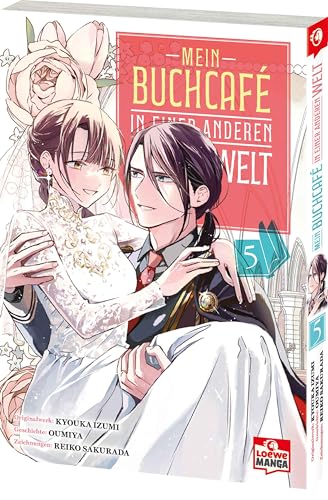 Mein Buchcafé in einer anderen Welt 05: Tauche ein in Tsukinas außergewöhnliches Fantasy-Abenteuer - zauberhaft illustrierter Manga für cozy Lesestunden von Loewe