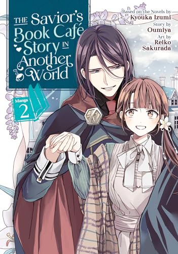 The Savior's Book Cafe Story in Another World 2 (Savior's Book Cafe Story in Another World, Manga, 2, Band 2)