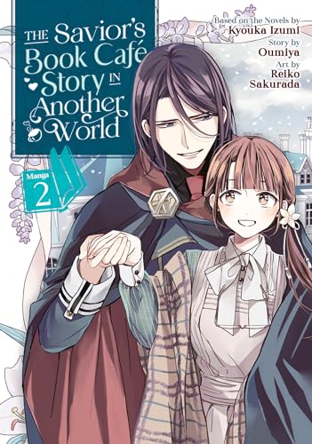 The Savior's Book Café Story in Another World (Manga) Vol. 2: The Savior's Book Cafe Story in Another World (Savior's Book Cafe Story in Another World, Manga, 2, Band 2)