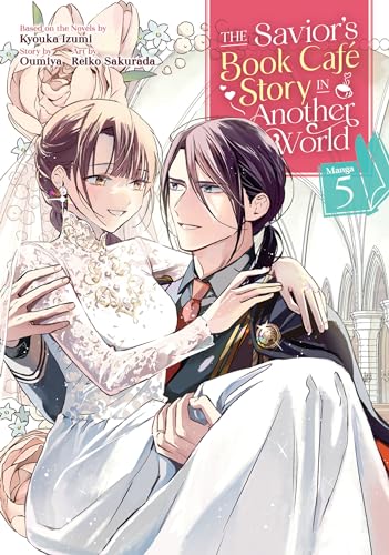 The Savior's Book Café Story in Another World 5 (The Savior's Book Cafe Story in Another World, Band 5) von Seven Seas Entertainment, LLC