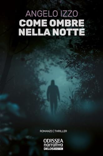 Come ombre nella notte (Odissea. Narrativa) von Delos Digital