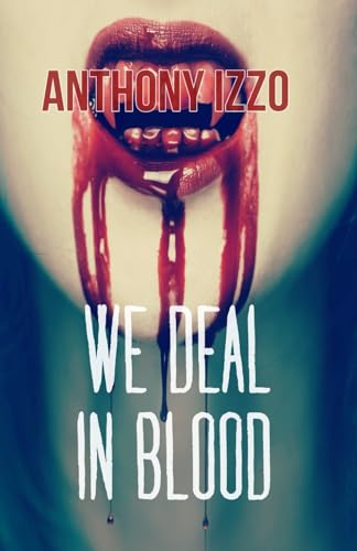 We Deal In Blood von Independently published