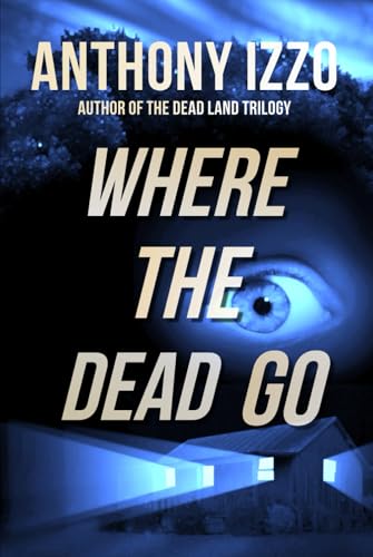 Where the Dead Go von Independently published