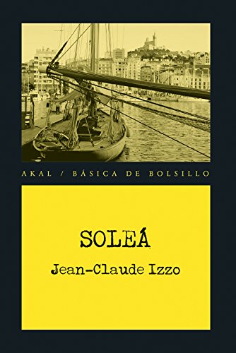 Soleá (Básica de Bolsillo Serie Novela Negra, Band 319) von Ediciones Akal