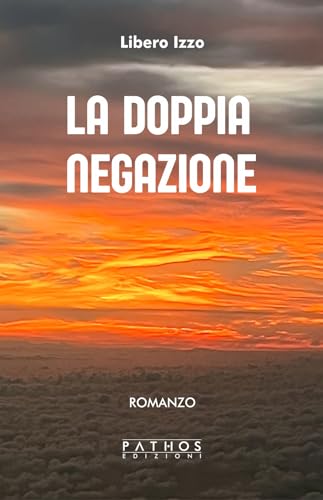 La doppia negazione La doppia negazione von Pathos Edizioni
