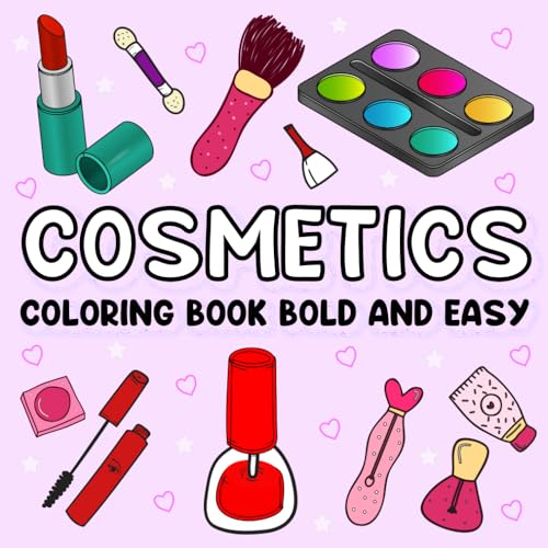 Cosmetics Coloring Book Bold and Easy: Simple Coloring Illustrations of Cosmetics for All Ages von Independently published