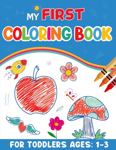 My First Coloring Book for Toddlers Ages 1-3: Animals, Vehicles, Abcs, and 123s Coloring Pages for Little Hands von Independently published
