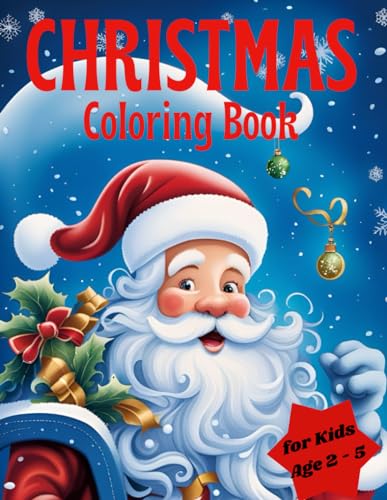 Christmas Coloring Book For Kids Age 2-5: : My First 50 Big Easy Simple Christmas Themed Pages For Toddlers Kids Children Preschoolers; Great Gift Present Kids Ages 1-3; 2-4; 3-5 von Independently published