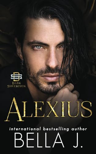 Alexius: Dark Mafia Romance (Dark Sovereign, Band 1) von Independently Published