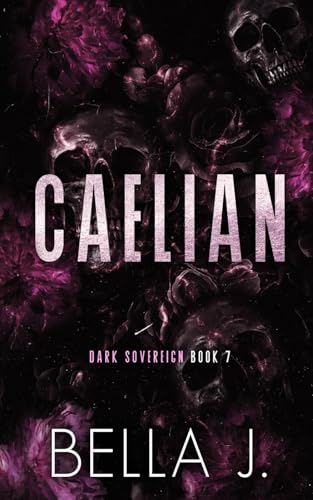 Caelian: Special Cover Edition Print (Dark Sovereign Special Edition, Band 7) von Independently published